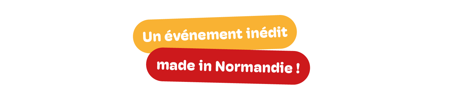 Un évènement inédit Made in Normandie